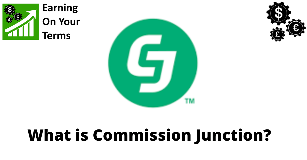 What Is Commission Junction Your 2022 Ultimate Guide